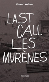 Last call les murènes - Maude Veilleux