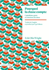Pourquoi la classe compte : capitalisme, genre et conscience de classe - Erik Olin Wright