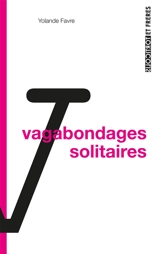 Vagabondages solaires - Yolande Favre