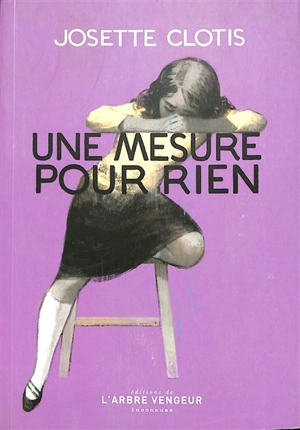Une mesure pour rien - Josette Clotis