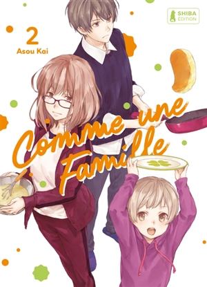 Comme une famille. Vol. 2 - Kai Asou