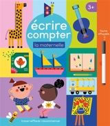 Ecrire, compter : la maternelle : tracer, effacer, recommencer - Eve Robertson