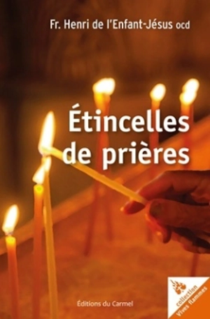 Etincelles de prières - Henri de l'Enfant-Jésus