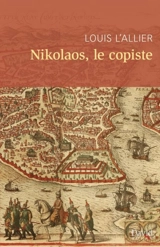 Nikolaos, le copiste - Louis L'Allier