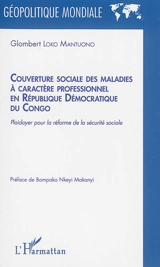 Couverture sociale des maladies à caractère professionnel en République démocratique du Congo : plaidoyer pour la réforme de la sécurité sociale - Glombert Loko Mantuono