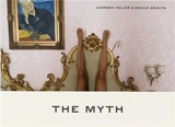 Juergen Teller The Myth - Juergen Teller