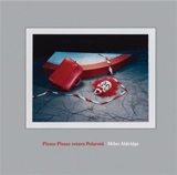 Miles Aldridge Please Please Return Polaroids - Miles Aldridge