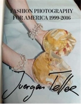 Juergen Teller Fashion Photography for America 1999/2016 - Juergen Teller