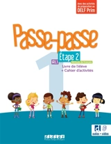 Passe-passe, méthode de français, A1.1, étape 2 : livre de l'élève + cahier d'activités : avec des activités de préparation au DELF Prim