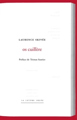 Os cuillère - Laurence Skivée
