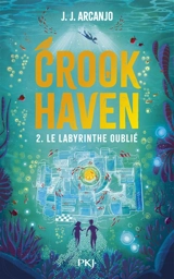 Crookhaven. Vol. 2. Le labyrinthe oublié - J.J. Arcanjo