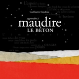 Apprendre à maudire le béton - Guillaume Siaudeau