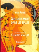Quelques mots dans les bulles : sur des oeuvres de Claude Viallat - Yves Peyré
