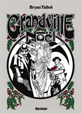 Grandville. Noël : une romance scientifique de l'inspecteur détective LeBrock de Scotland Yard - Bryan Talbot