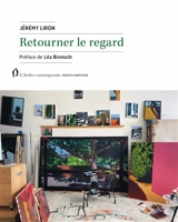 Retourner le regard - Jérémy Liron