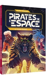 Pirates de l'espace. Le tigre étoilé - Aurélie Wellenstein