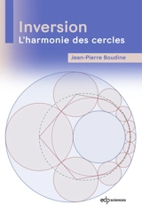 Inversion : l'harmonie des cercles - Jean-Pierre Boudine