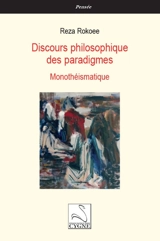 Discours philosophique des paradigmes : monothéismatique - Reza Rokoee