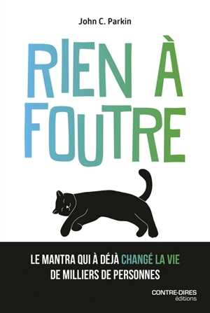Rien à foutre : l'ultime voie spirituelle - John C. Parkin