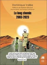 Le long chemin 2003-2023 - Dominique Vallée