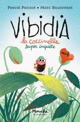 Vibidia : la coccinelle super inquiète - Pascal Parisot