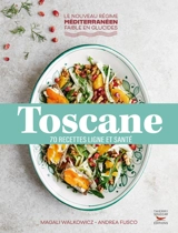 Toscane : 70 recettes ligne et santé - Magali Walkowicz