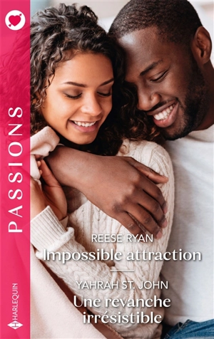 Impossible attraction. Une revanche irrésistible - Reese Ryan