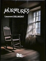 Murmures - Laurent Delmont