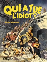 Qui a tué l'idiot ? - Nicolas Dumontheuil