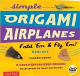 Simple Origami Airplanes Mini Kit - Andrew Dewar