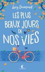 Les plus beaux jours de nos vies - Lucy Diamond