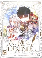 Autrice de ma destinée. Vol. 1 - Furik