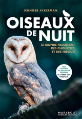 Oiseaux de nuit : le monde fascinant des chouettes et des hiboux - Jennifer Ackerman