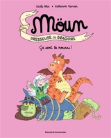 Möun : dresseuse de dragons. Vol. 2. Ca sent le roussi ! - Cécile Alix