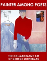 Painter Among Poets : The Collaborative Art of George Schneeman - George Schneeman