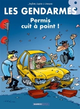 Les gendarmes. Vol. 8. Permis cuit à point ! - Henri Jeanfaivre