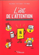L'art de l'attention : se concentrer dans un environnement de distractions - Régis Rossi