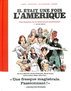Il était une fois l'Amérique : une histoire de la littérature américaine. Vol. 1. Le XIXe siècle - Catherine Mory