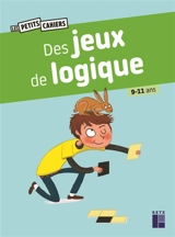 Des jeux de logique : 9-11 ans - Christian Redouté