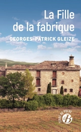La fille de la fabrique - Georges-Patrick Gleize