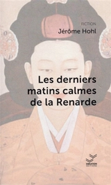 Les derniers matins calmes de la Renarde - Jérôme Hohl