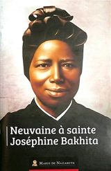 Neuvaine à sainte Joséphine Bakhita - Association Marie de Nazareth