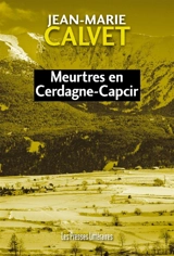 Meurtres en Cerdagne-Capcir - Jean-Marie Calvet