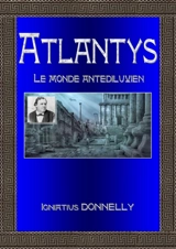 Atlantys : le monde antédiluvien - Ignatius Donnelly
