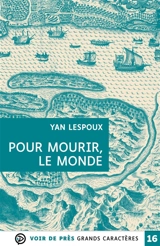 Pour mourir, le monde - Yan Lespoux