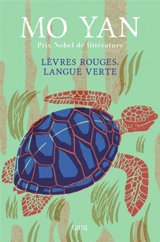 Lèvres rouges, langue verte - Mo Yan
