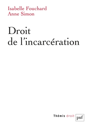 Droit de l'incarcération - Isabelle Fouchard