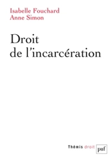 Droit de l'incarcération - Isabelle Fouchard