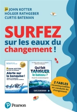 Surfez sur les eaux du changement ! : 2 fables incontournables en conduite du changement - John Kotter