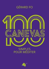 100 canevas simples pour méditer - Gérard Fo